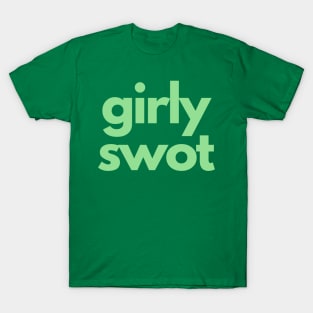 Girly Swot (green) T-Shirt